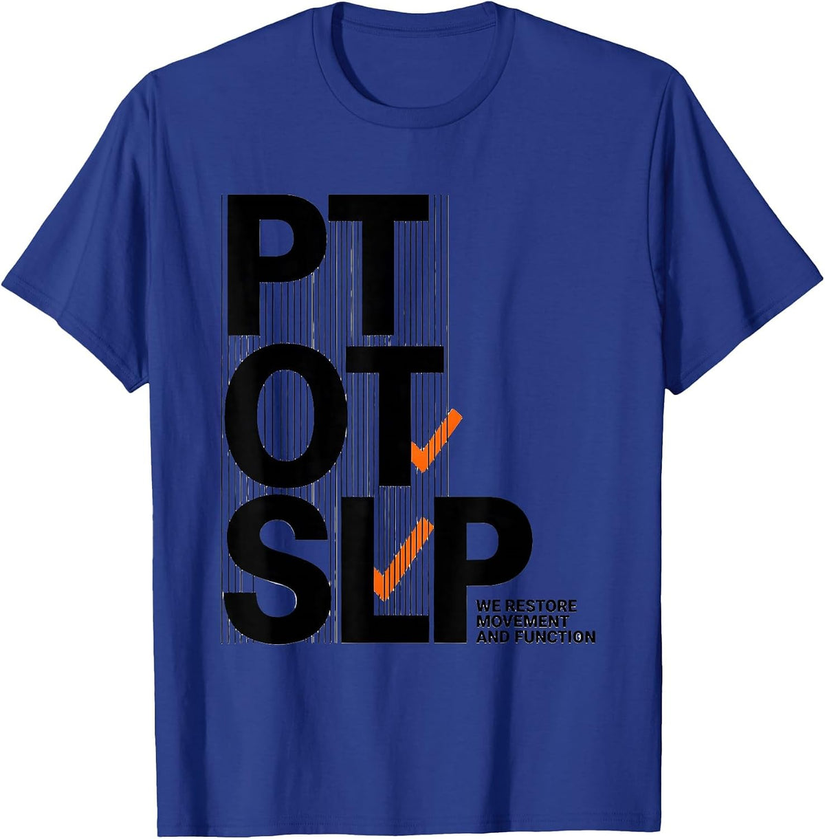 Men's PT / OT / SLP / We Restore Movement And Function Physical T-Shirt - Royal Blue