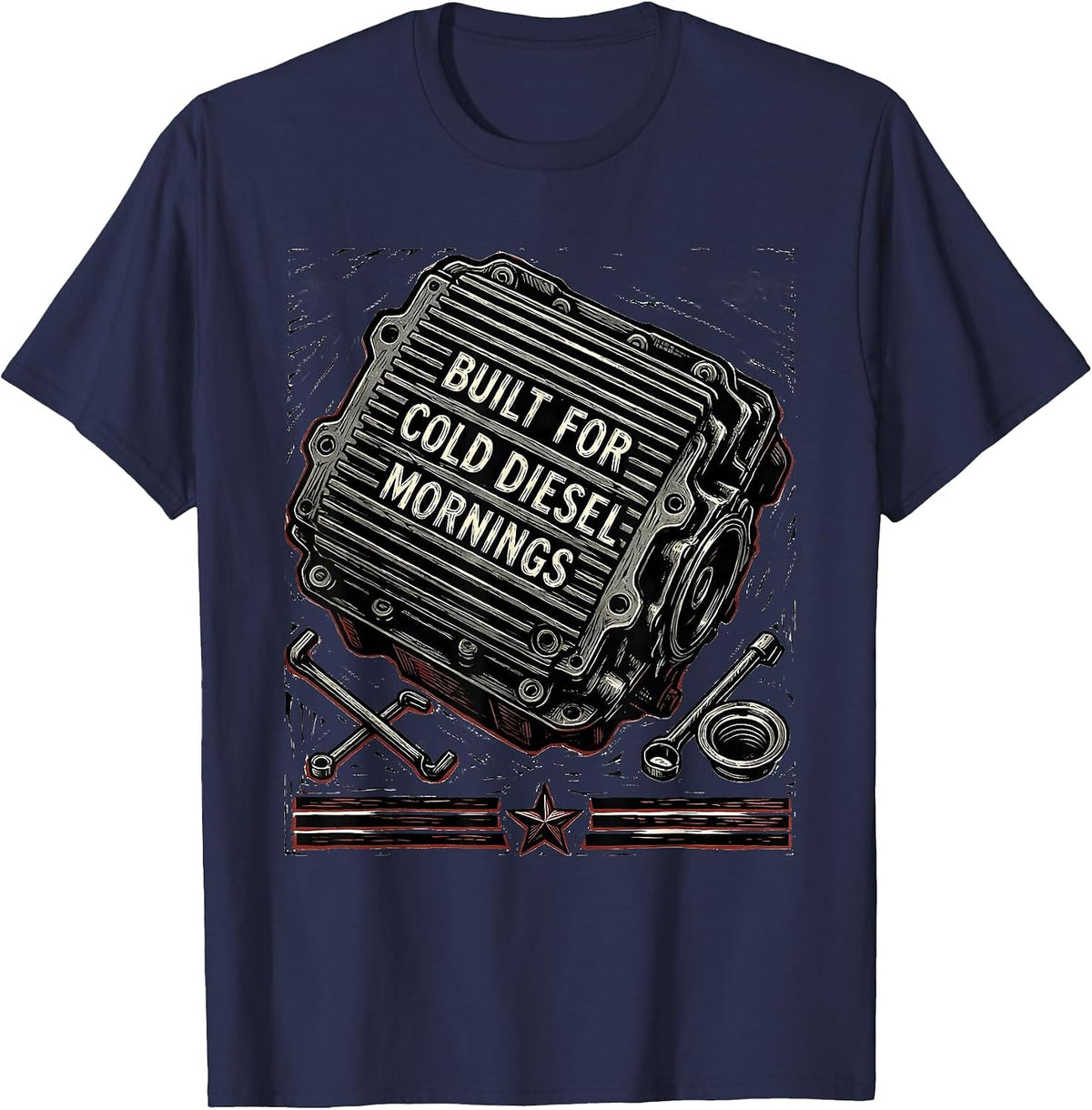 Built For Cold Diesel Mornings Patriotic Oilfield Worker T-Shirt - Navy Blue