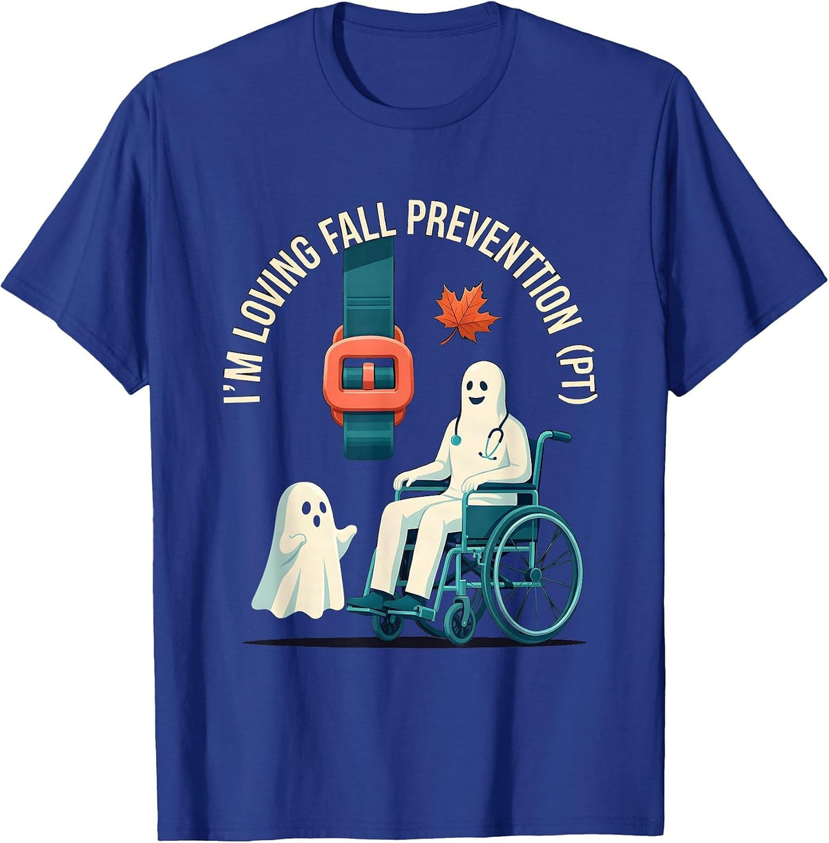 Men's I’m Loving Fall Prevention PT Funny Physical Therapist Ghost T-Shirt - Royal Blue