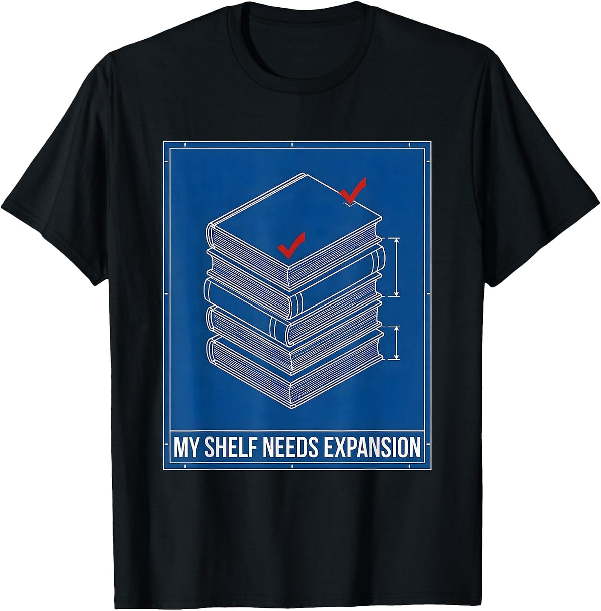 Men's My Shelf Needs Expansion Funny Book Lover Librarian Teacher T-Shirt - Black