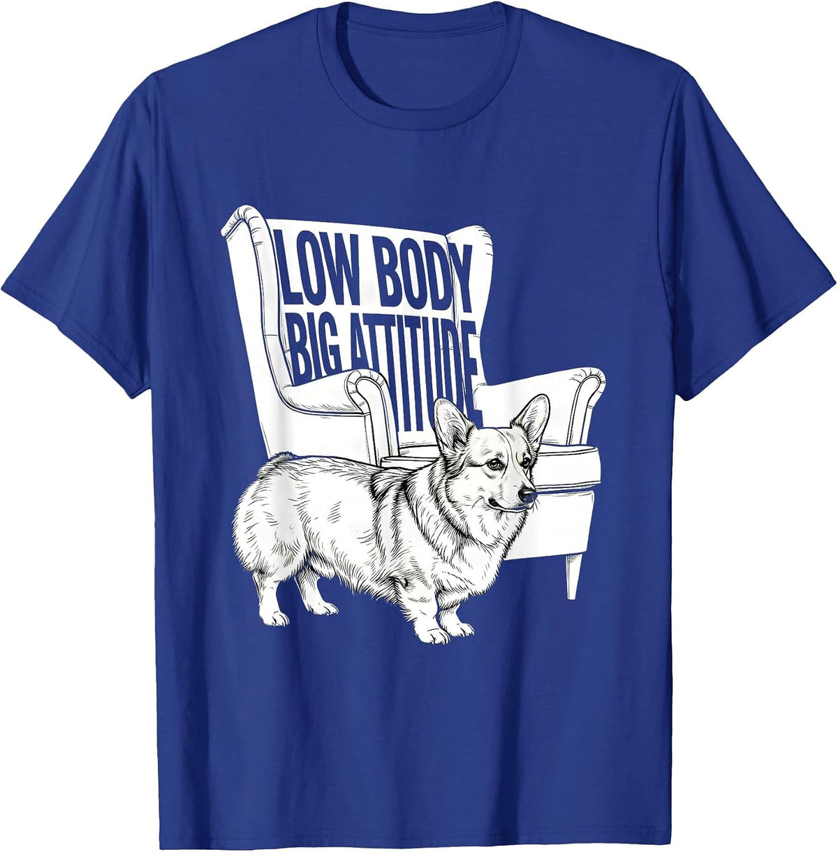 Men's Low Body, Big Attitude Funny Corgi Dog Lover Humor T-Shirt - Royal Blue