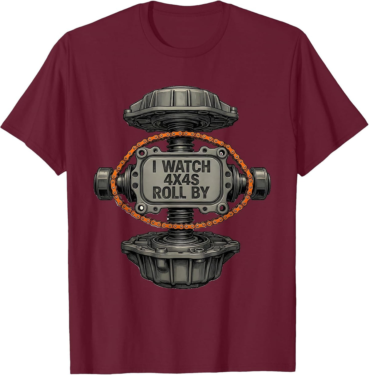 I Watch 4x4s Roll By Funny Trucker Diesel Pickup Mechanic T-Shirt - Burgundy