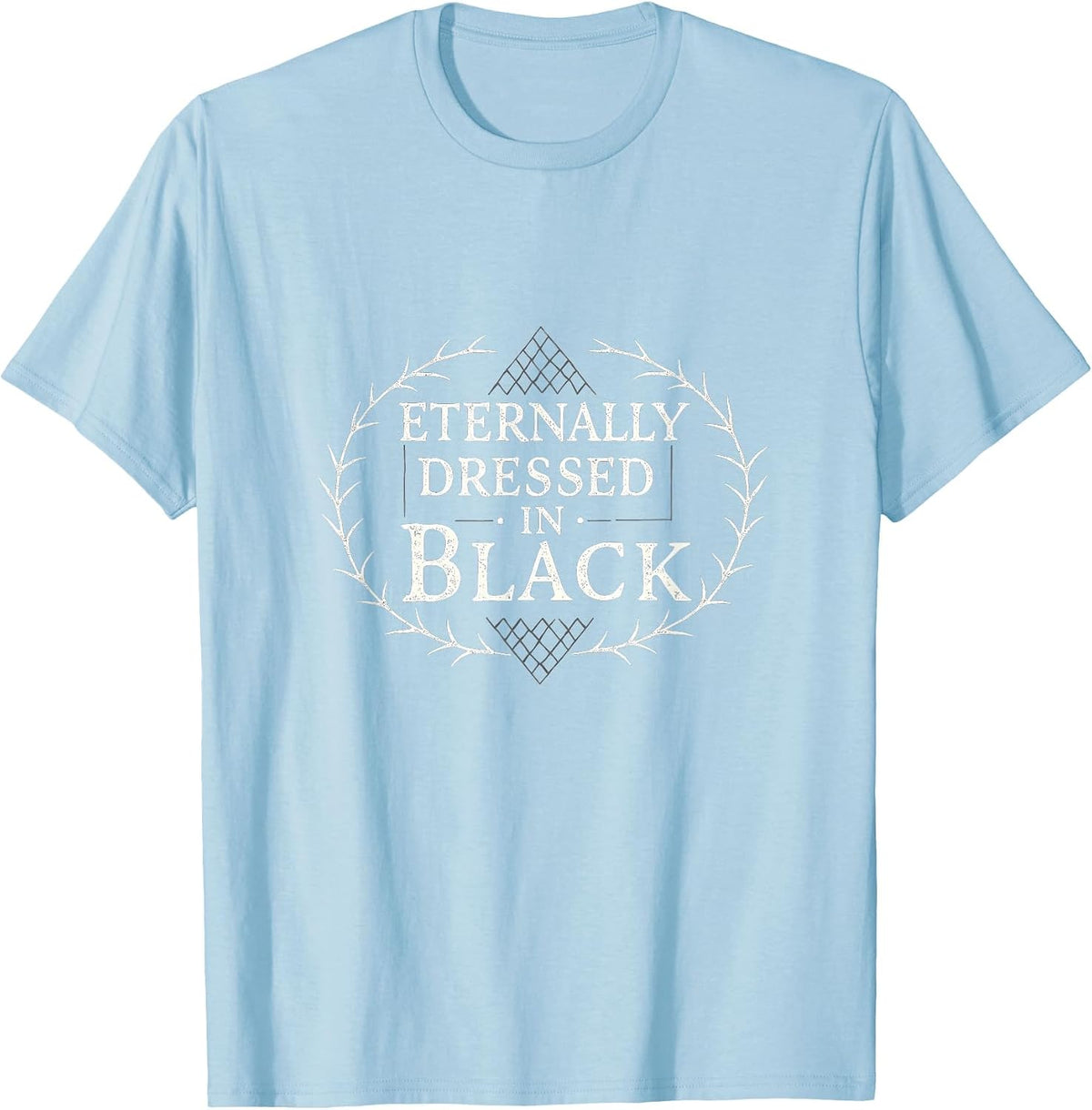 Eternally Dressed in Black Gothic Design T-Shirt - Baby Blue