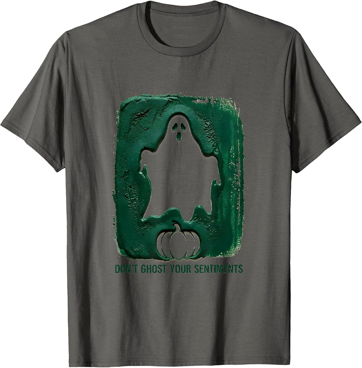 Men's Don't Ghost Your Sentiments Funny Halloween Mental Health T-Shirt - Asphalt Grey