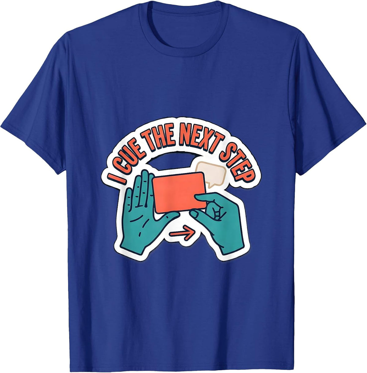Men's I Cue The Next Step Funny Special Education Teacher SPED T-Shirt - Royal Blue