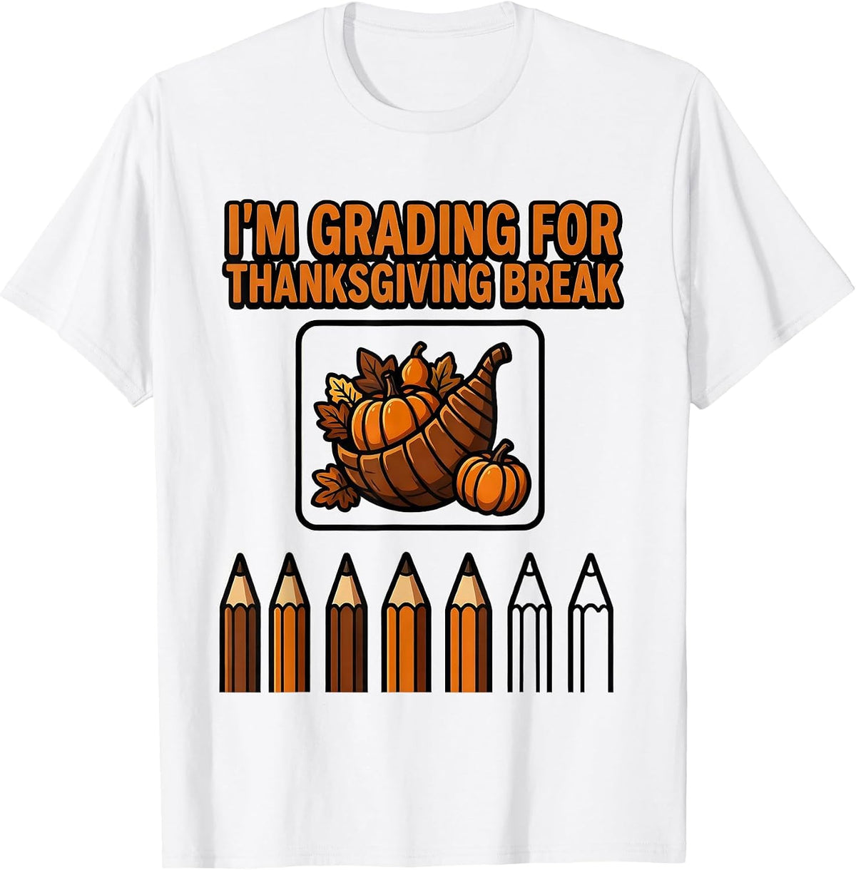 Men's I'm Grading For Thanksgiving Break Funny Teacher Sped Winter T-Shirt - White