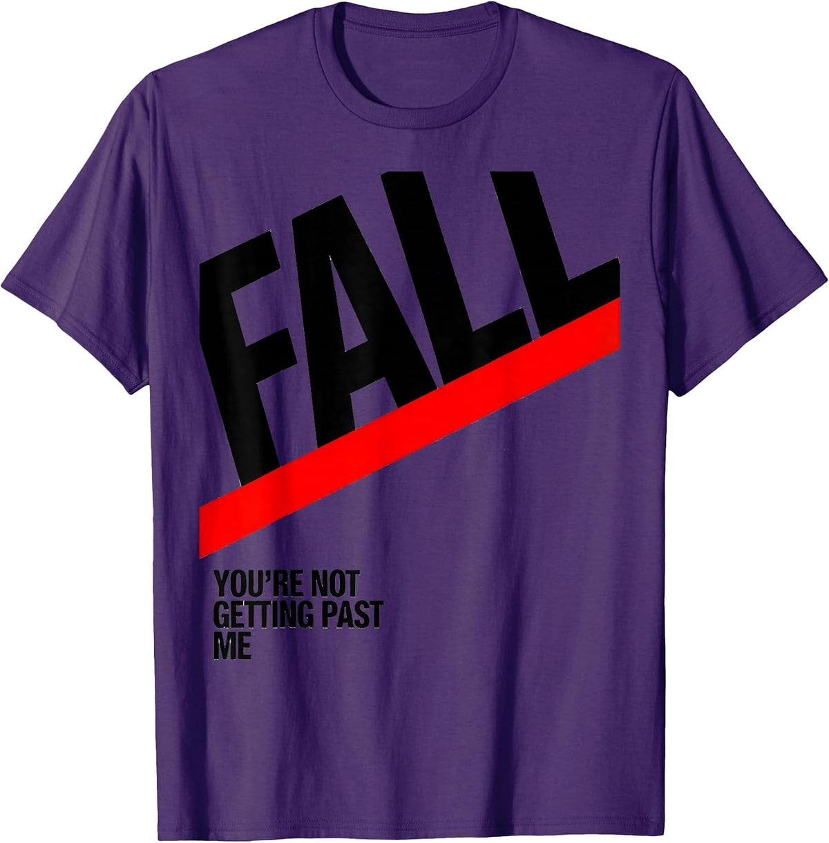 Fall, You're Not Getting Past Me Funny Physical Therapy PT T-Shirt - Purple