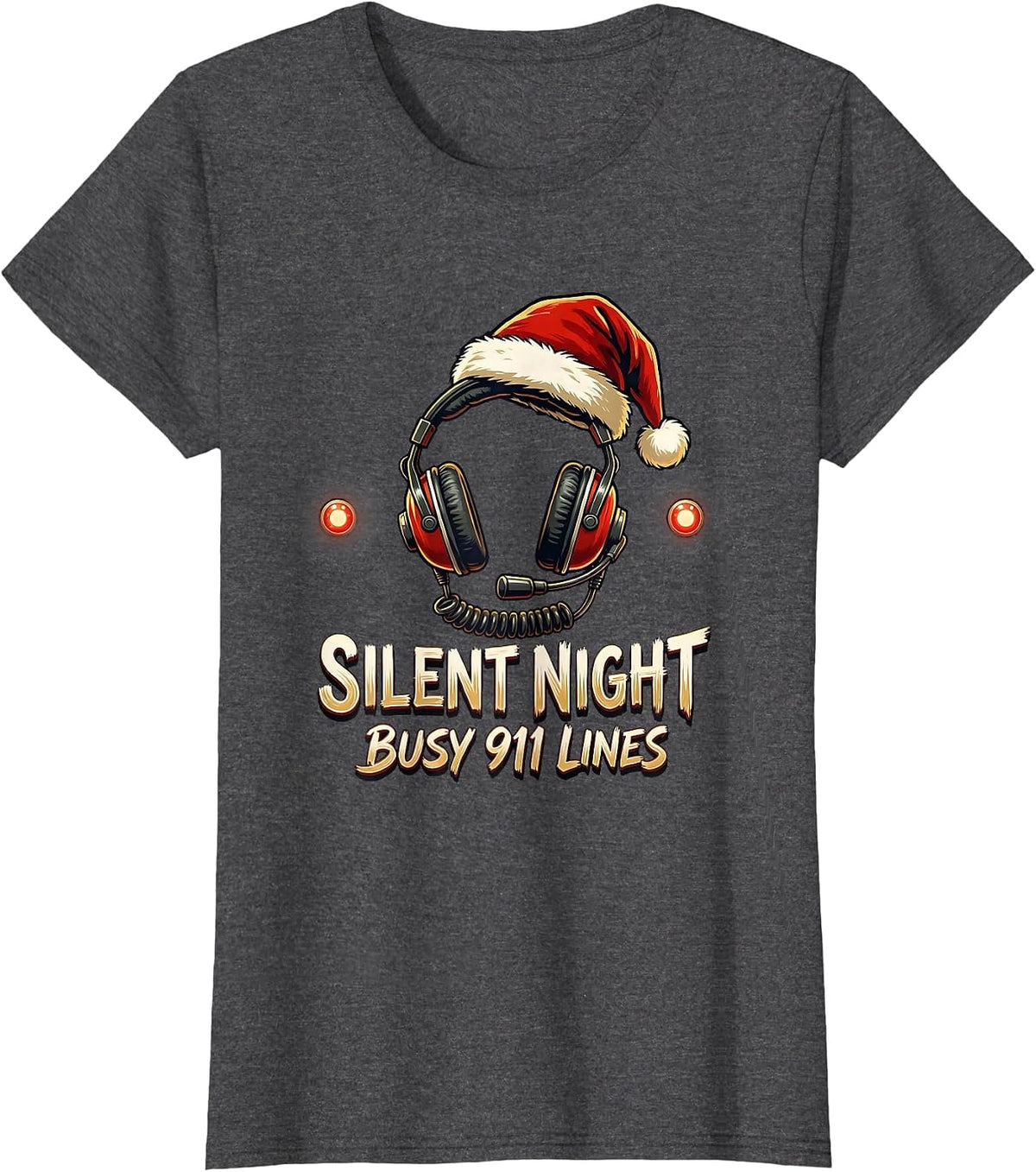 Women's Silent Night, Busy 911 Lines Funny 911 Dispatcher Christmas T-Shirt - Dark Heather Grey