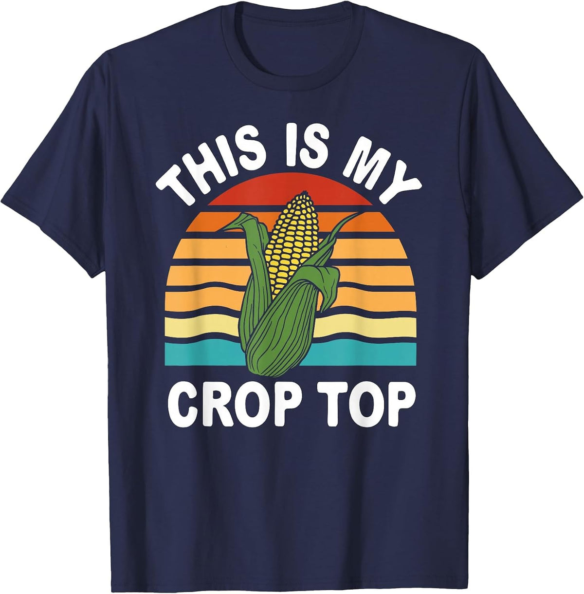 This is My Crop Top Sweet Corn Funny Farmer Farm Lover Retro T-Shirt - Navy Blue