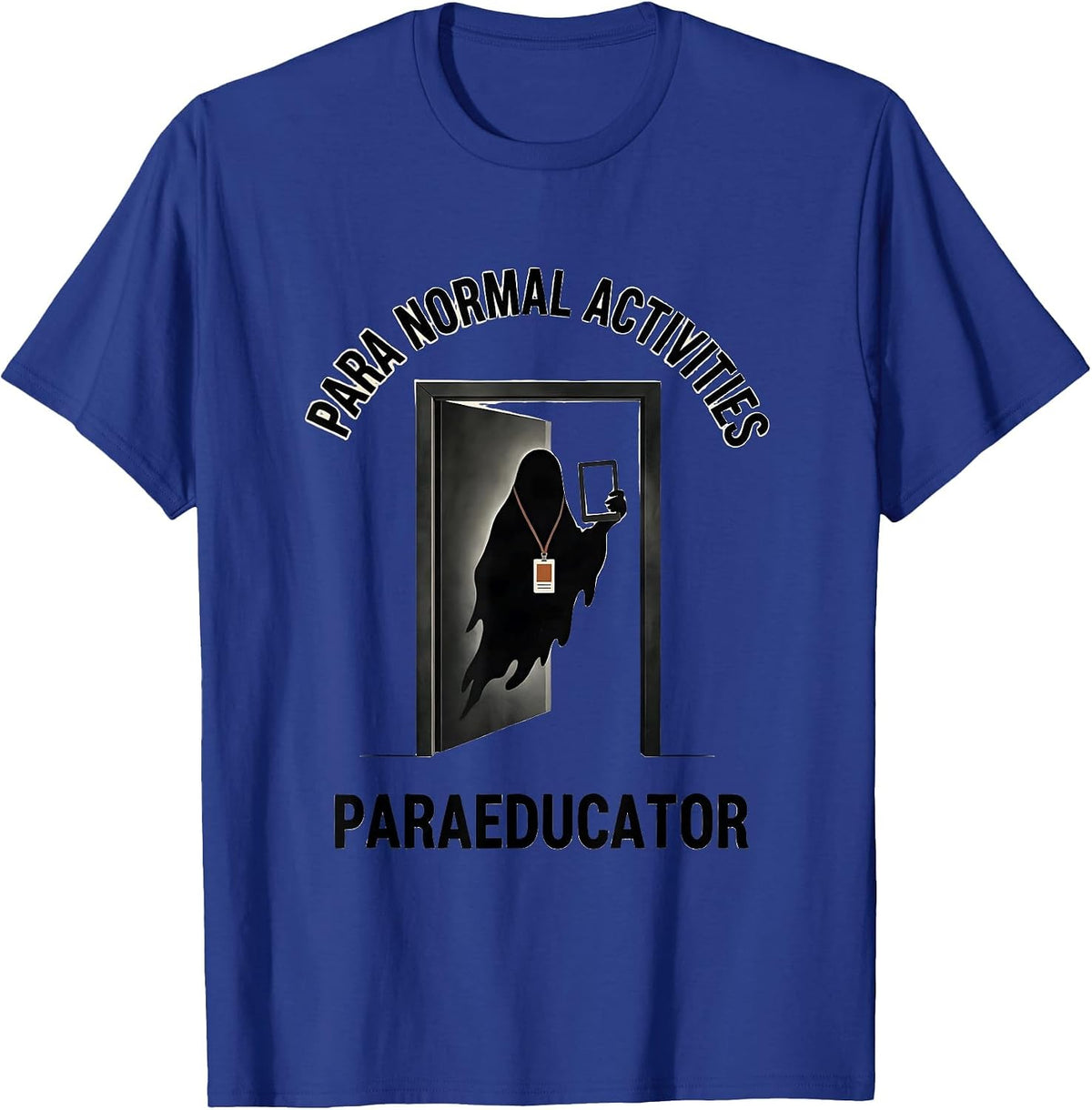 Men's Para Normal Activities Paraeducator Ghost Halloween SpEd T-Shirt - Royal Blue