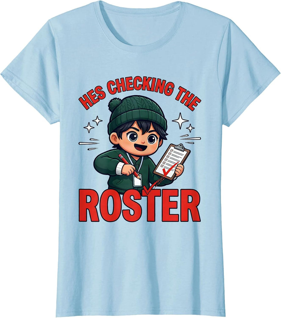 Women's HES CHECKING THE ROSTER Funny Teacher Christmas School Staff T-Shirt - Baby Blue