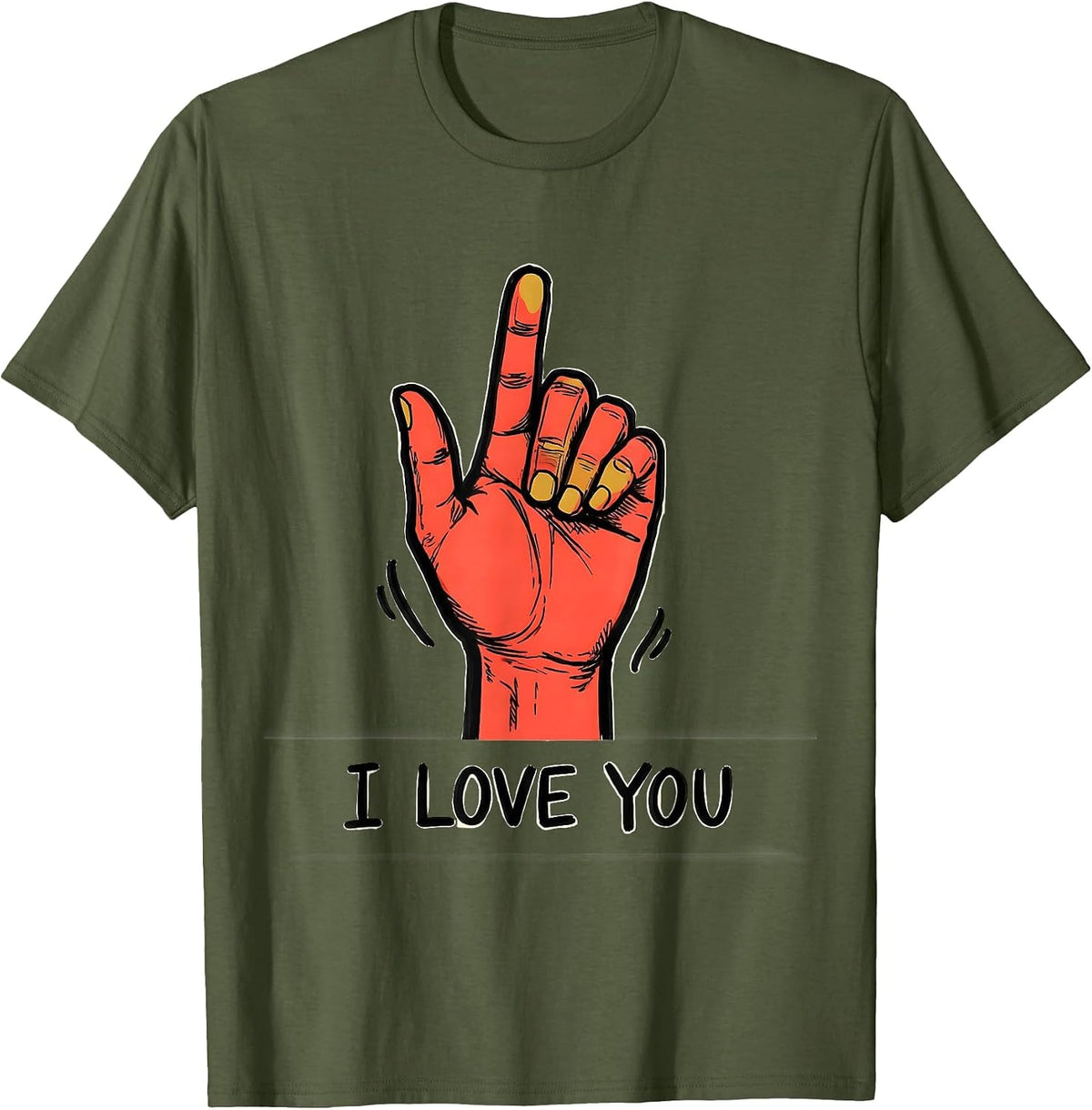 I Love You ASL Sign Language Teacher Humor Interpreter Gift T-Shirt - Olive Green