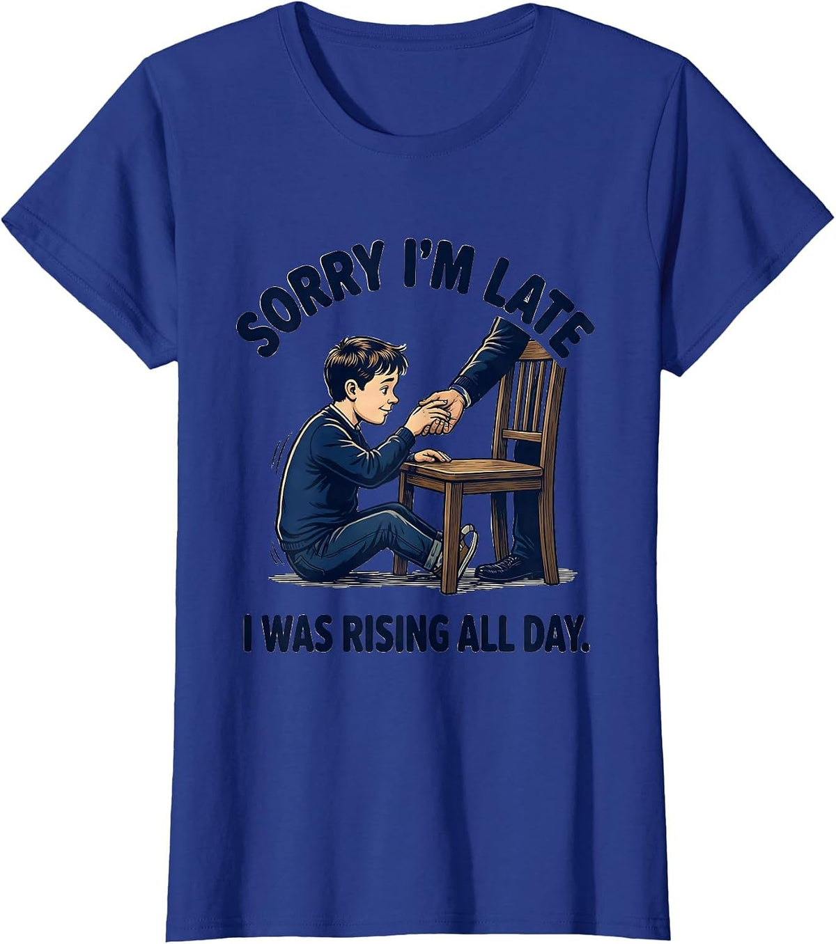 Women's Sorry I'm Late, I Was Rising All Day Retro Occupational T-Shirt - Royal Blue