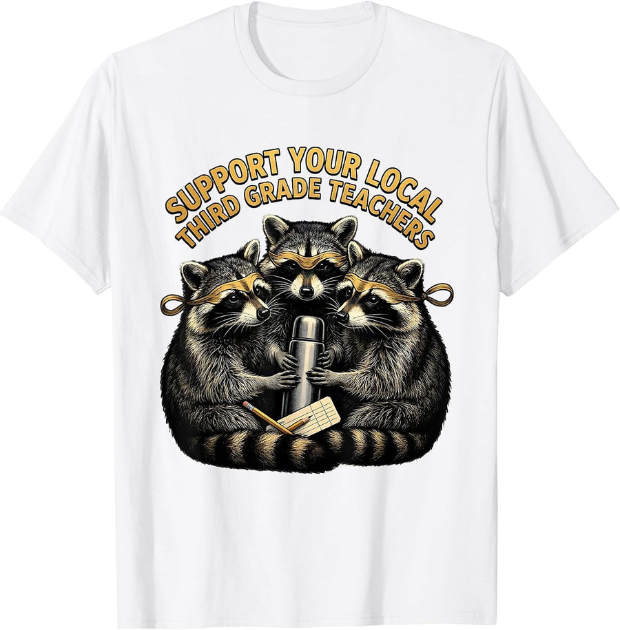 Men's Support Your Local Third Grade Teachers Funny Teacher T-Shirt - White