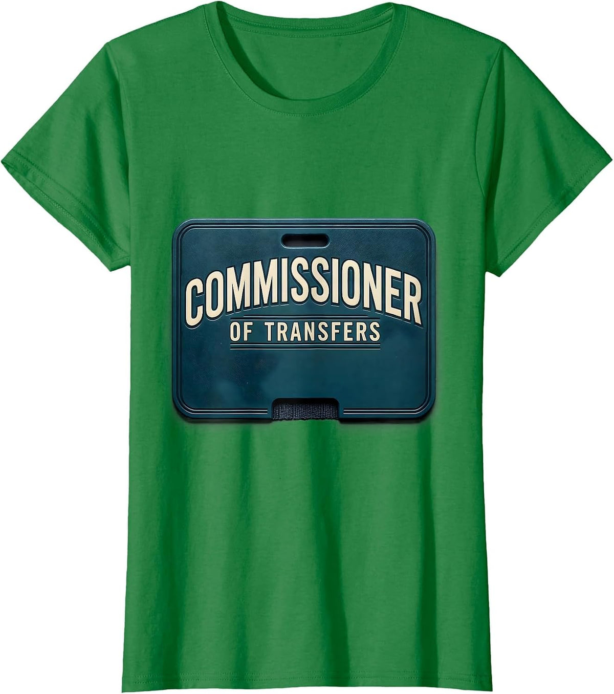 Commissioner Of Transfers Funny Physical Therapist OT Gift T-Shirt - Kelly Green