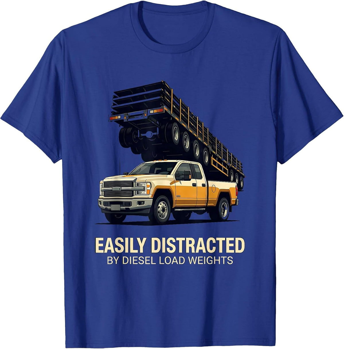 Easily Distracted By Diesel Load Weights Funny Trucker T-Shirt - Royal Blue