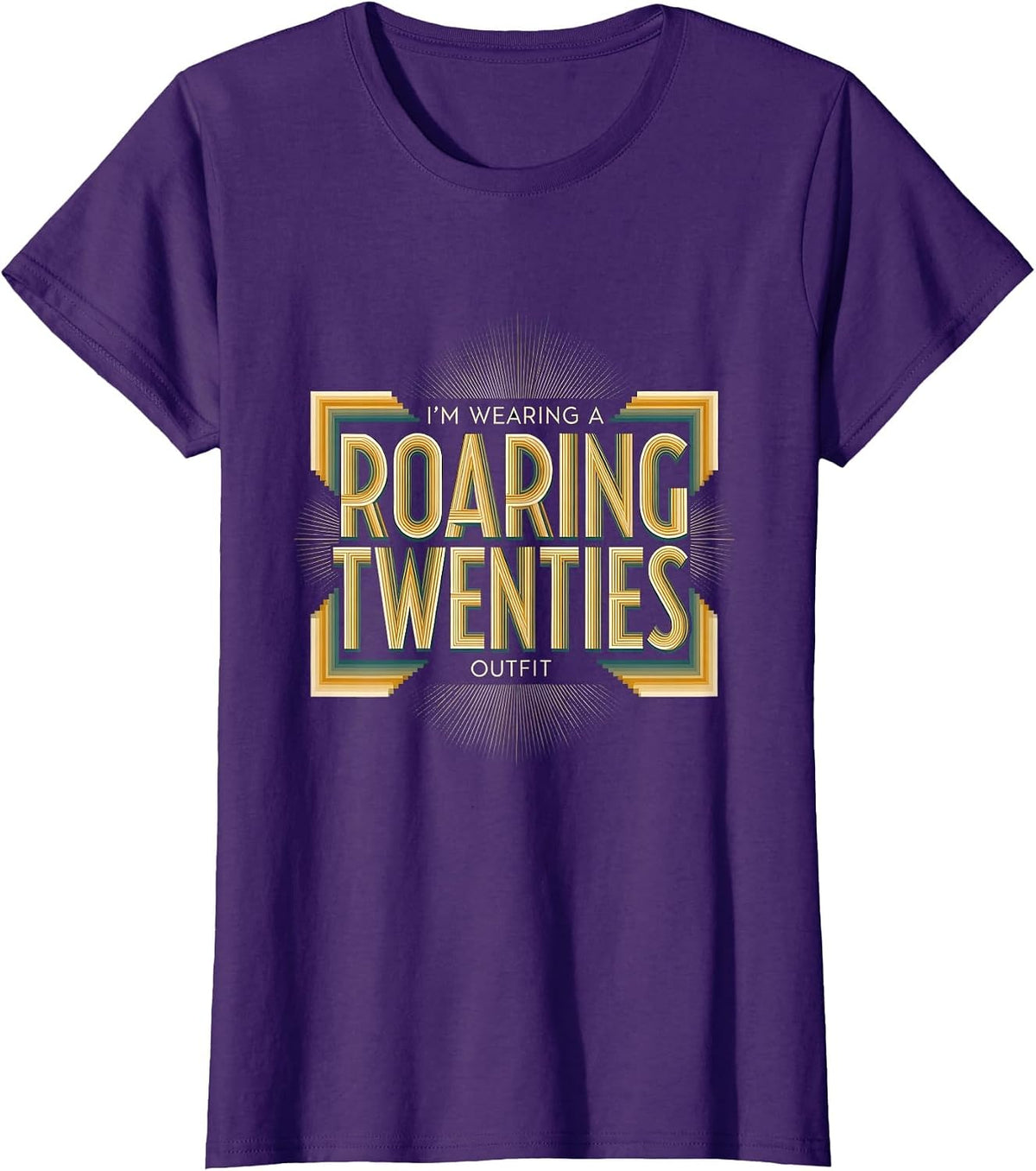 Women's I'm Wearing A Roaring Twenties Outfit Art Deco Party Costume T-Shirt - Purple