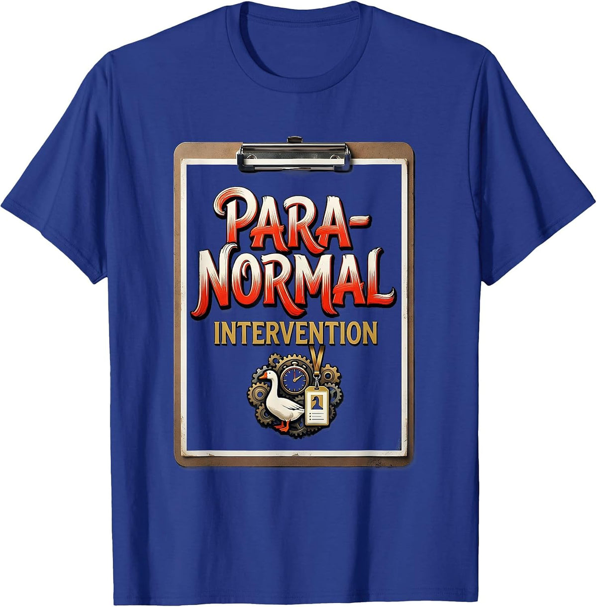 Para-Normal Intervention Funny Paraprofessional Goose SPED T-Shirt - Royal Blue