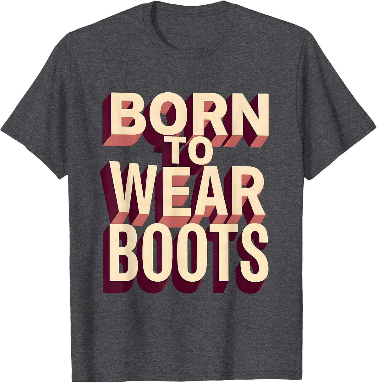 Born to Wear Boots Nashville Women Design T-Shirt - Dark Heather Grey