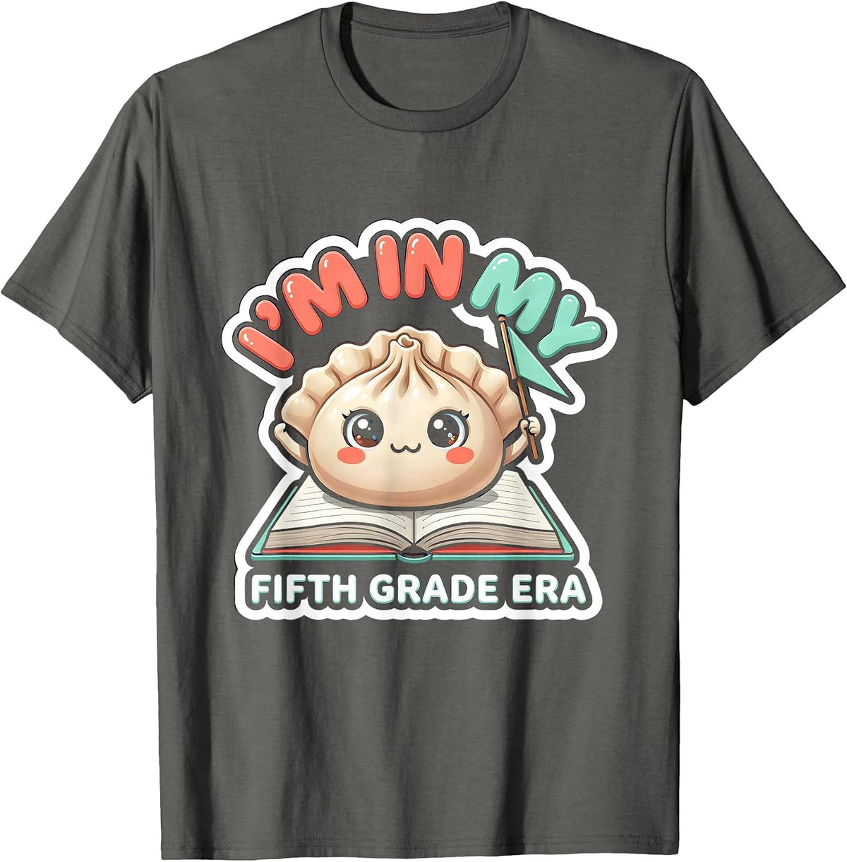 Men's I'm In My Fifth Grade Era Cute Dumpling Back to School Girl T-Shirt - Asphalt Grey