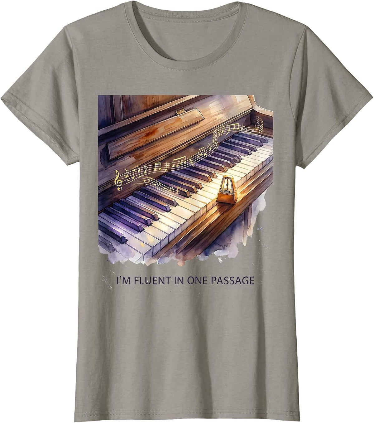 Women's I'm Fluent In One Passage Funny Pianist Piano Teacher Gift T-Shirt - Slate Grey