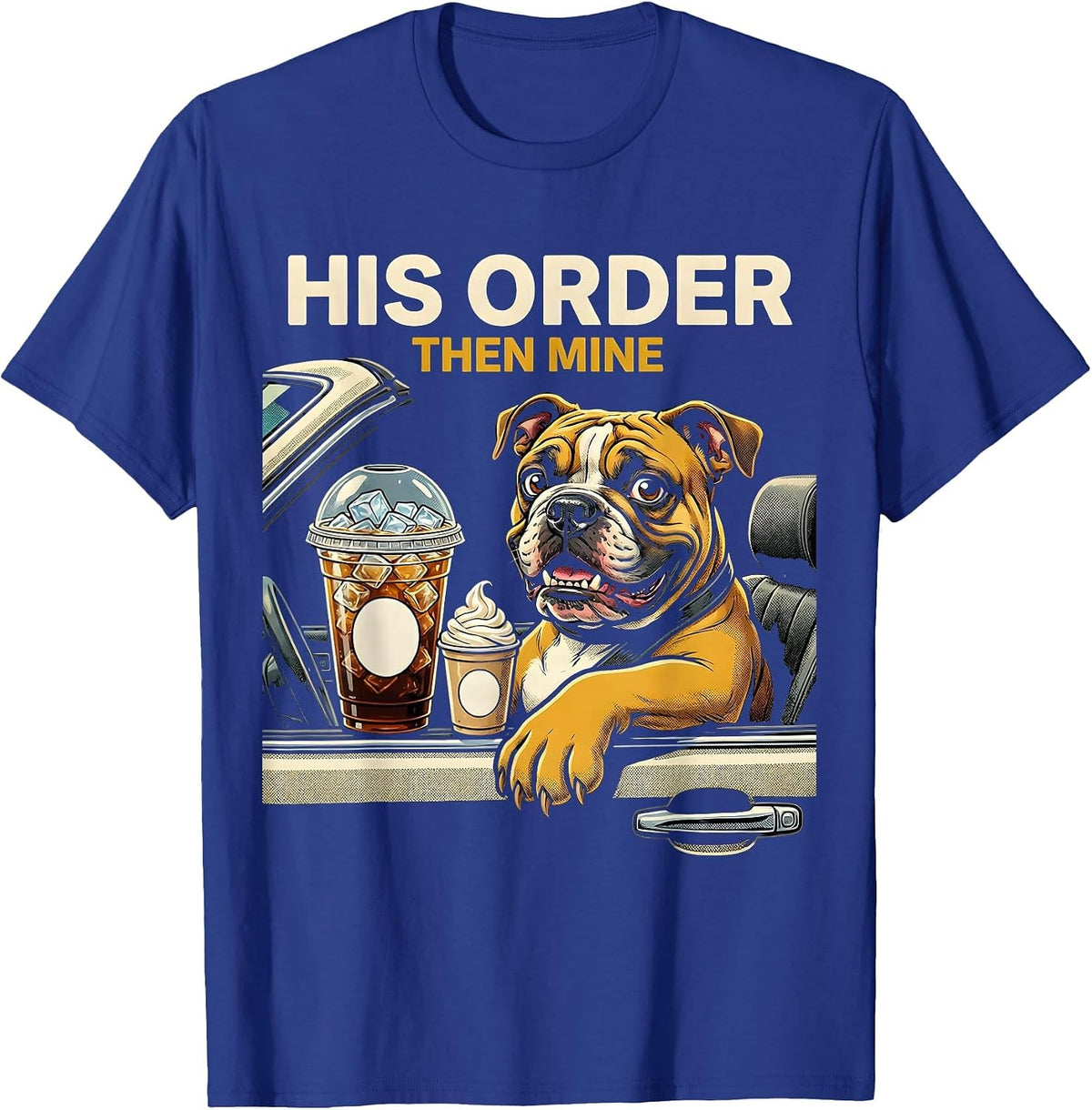 Men's His Order, Then Mine Funny Pitbull Drinking Iced Coffee Meme T-Shirt - Royal Blue