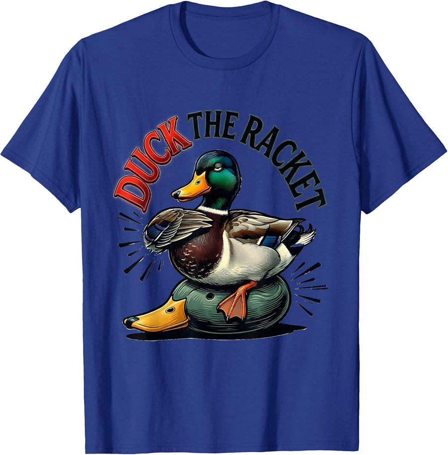 Duck The Racket Funny Duck Hunter Hunting Dad Humor T-Shirt - Royal Blue
