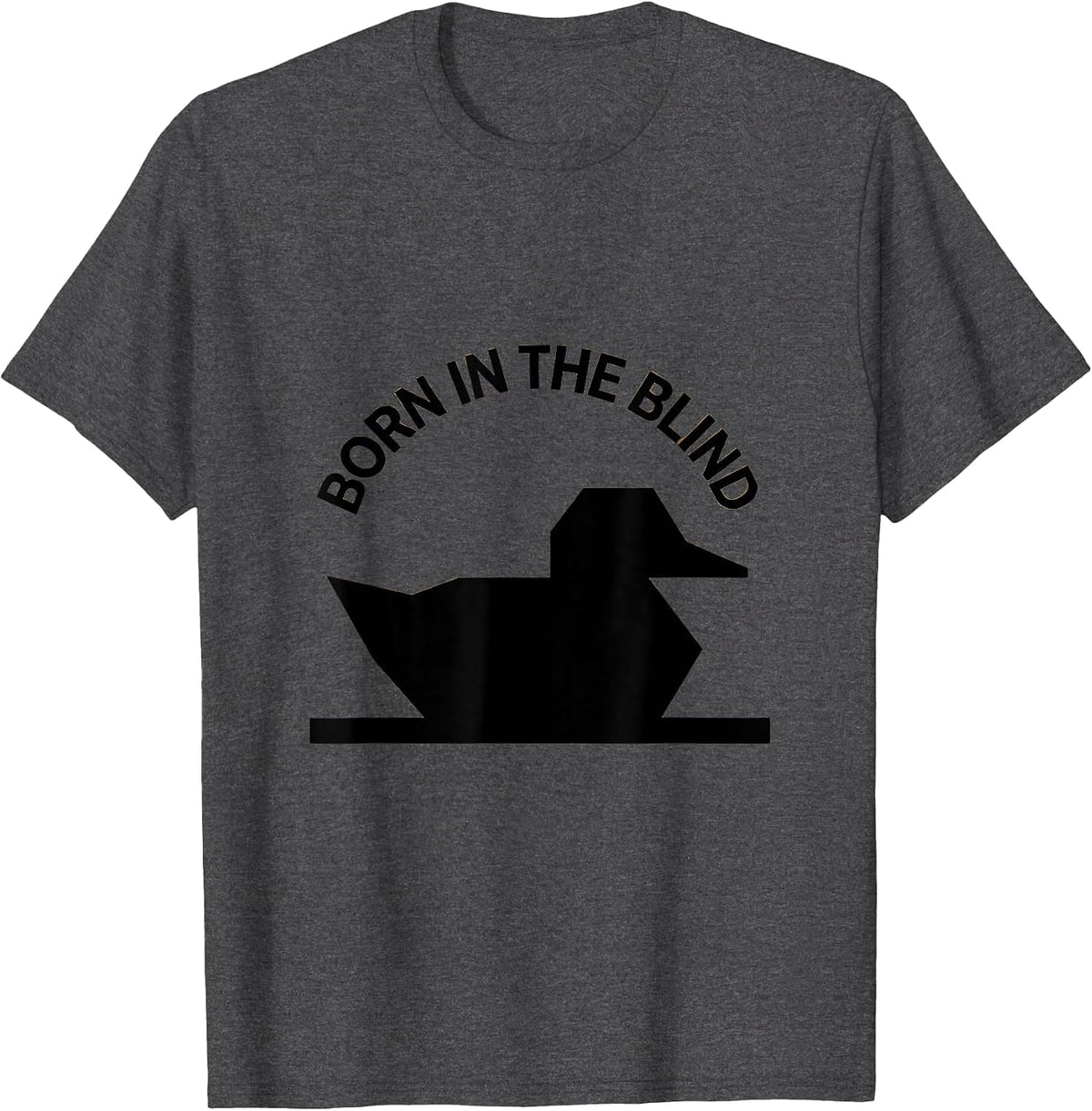 Men's Born in the Blind Duck Camo Hunting Design T-Shirt - Dark Heather Grey
