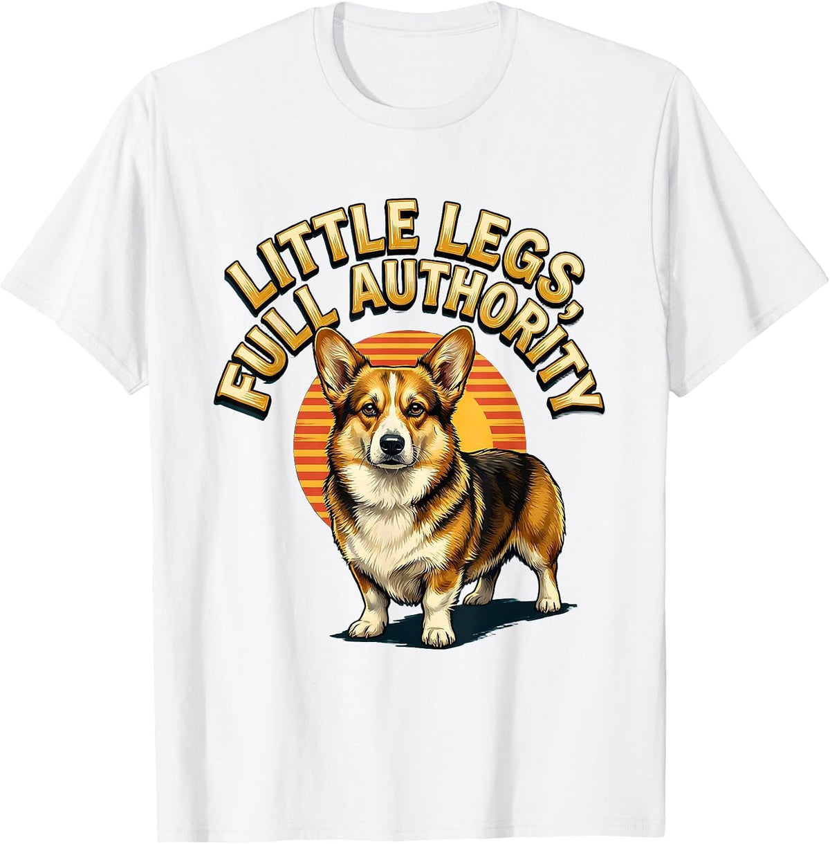 Men's Little Legs, Full Authority Funny Corgi Dog Owner Retro T-Shirt - White