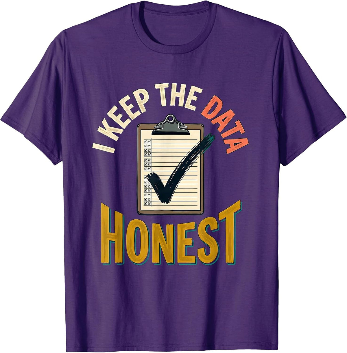I Keep The Data Honest Funny Special Education Teacher SPED T-Shirt - Purple