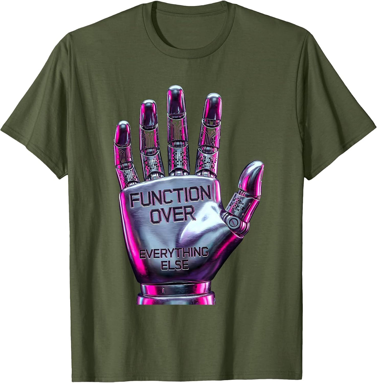 Function Over Everything Else OT Design T-Shirt - Olive Green