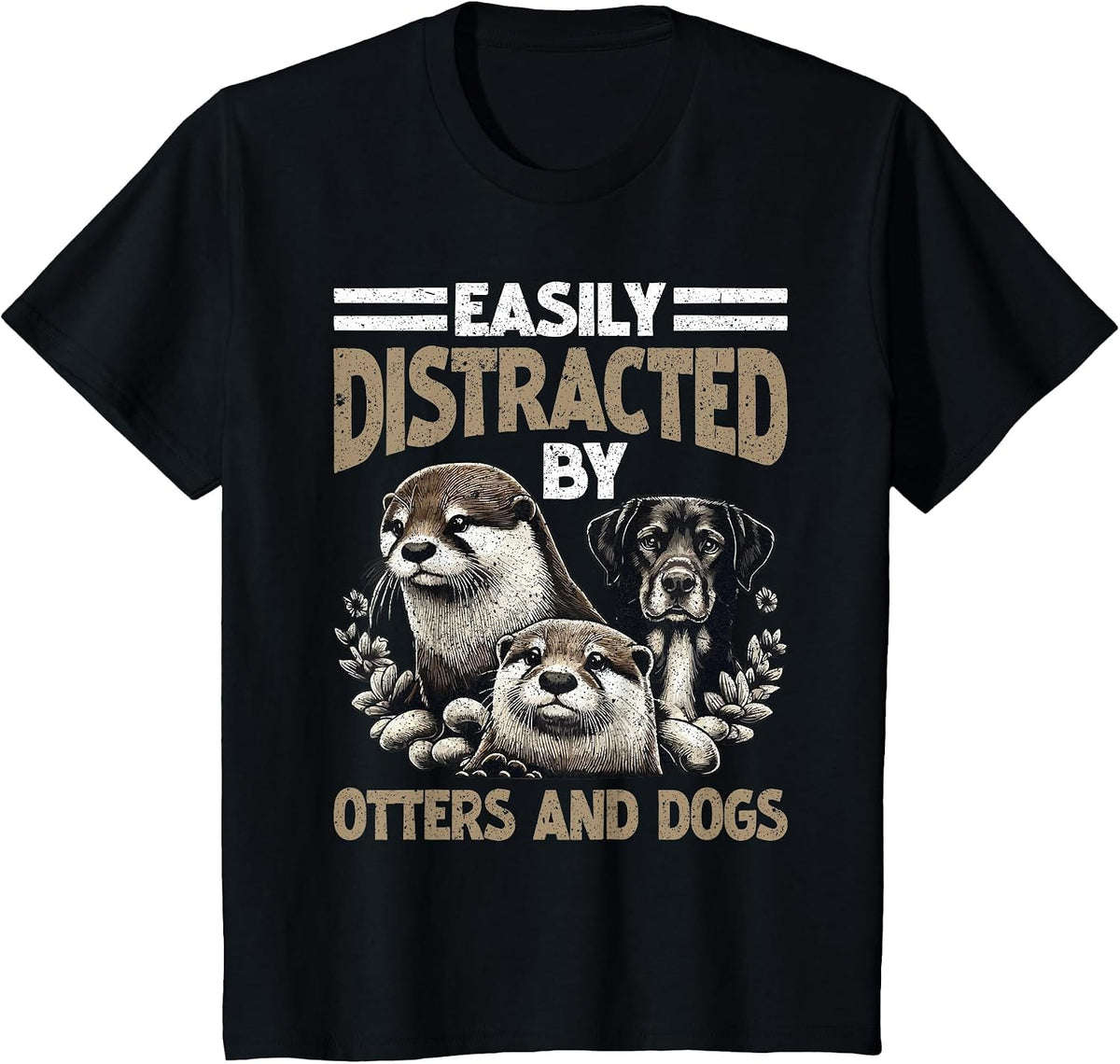 Otter Easily Distracted By Otters and Dogs T-Shirt - Black