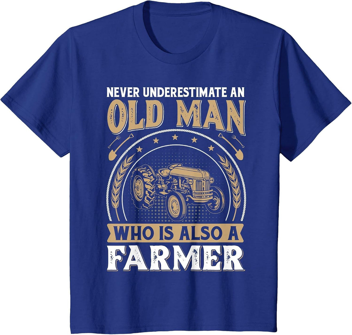 Never Underestimate an Old Man Who is Also A Farmer T-Shirt - Royal Blue