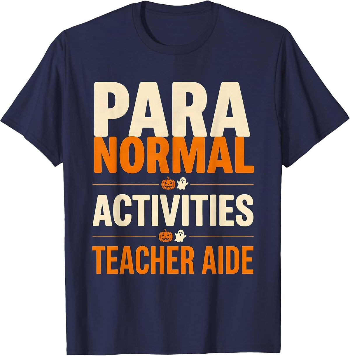 Men's Para Normal Activities Teacher Aide Funny Para T-Shirt - Navy Blue