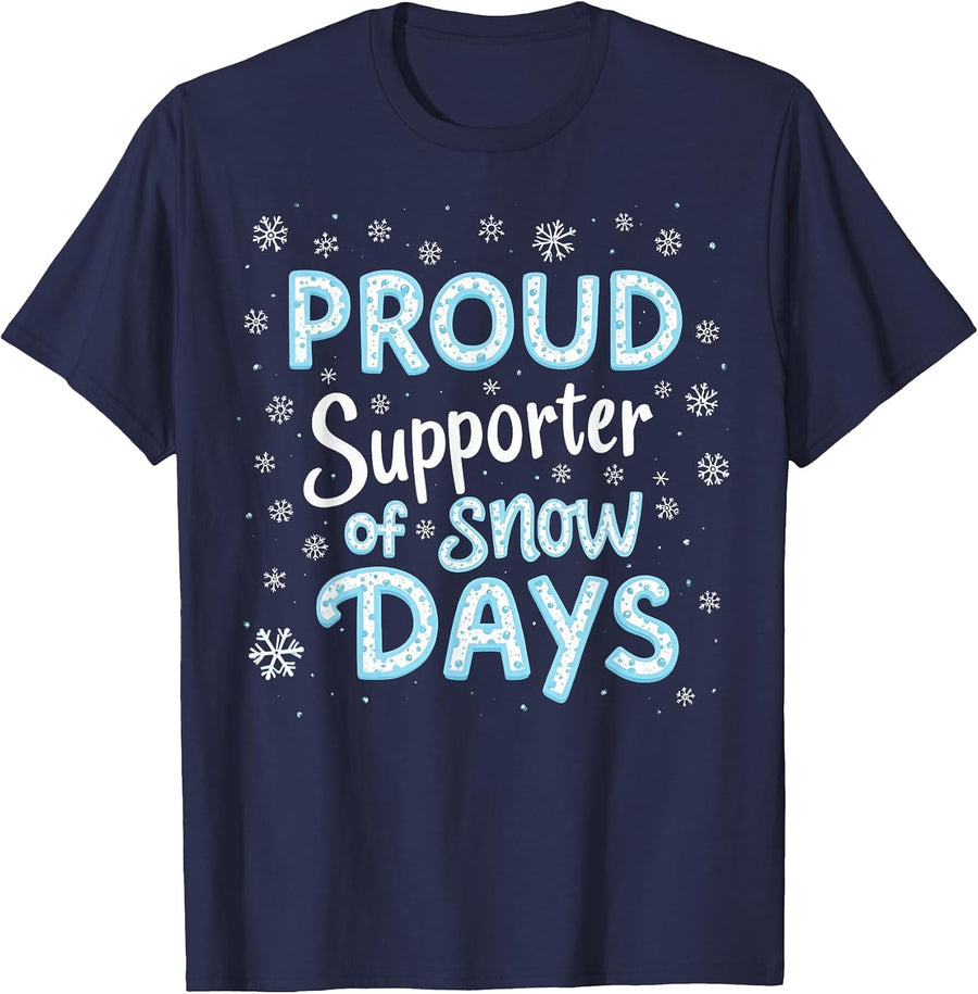 Proud Supporter of Snow Days Teacher Winter Festive Lovers T-Shirt - Navy Blue