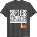 Men's Short Legs No Compromise Brutalist Corgi Owner Humor T-Shirt - Dark Heather Grey