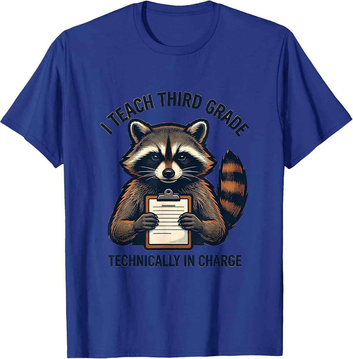 Men's I Teach Third Grade Technically In Charge Teacher T-Shirt - Royal Blue