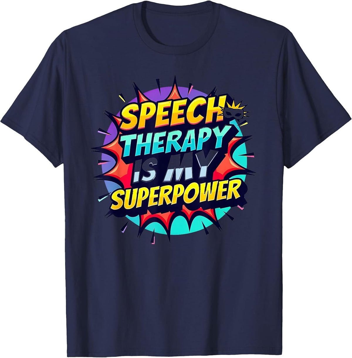 Speech Therapy is My Superpower: Pathology Hero Comic T-Shirt - Navy Blue