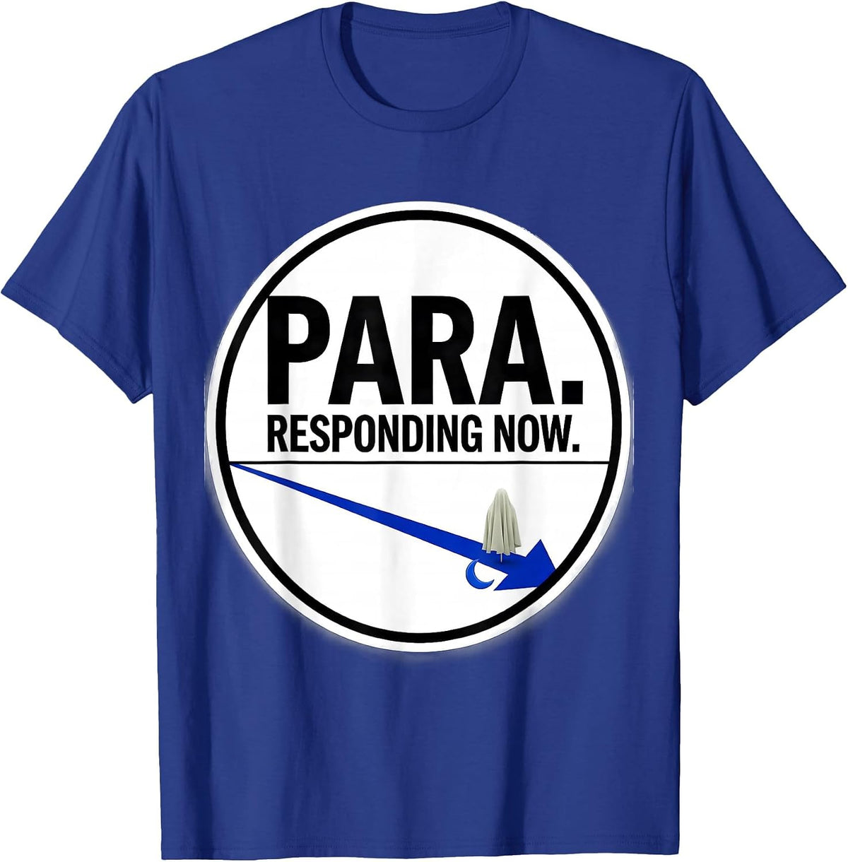 Men's Para Responding Now Funny Para Normal Activities SPED T-Shirt - Royal Blue