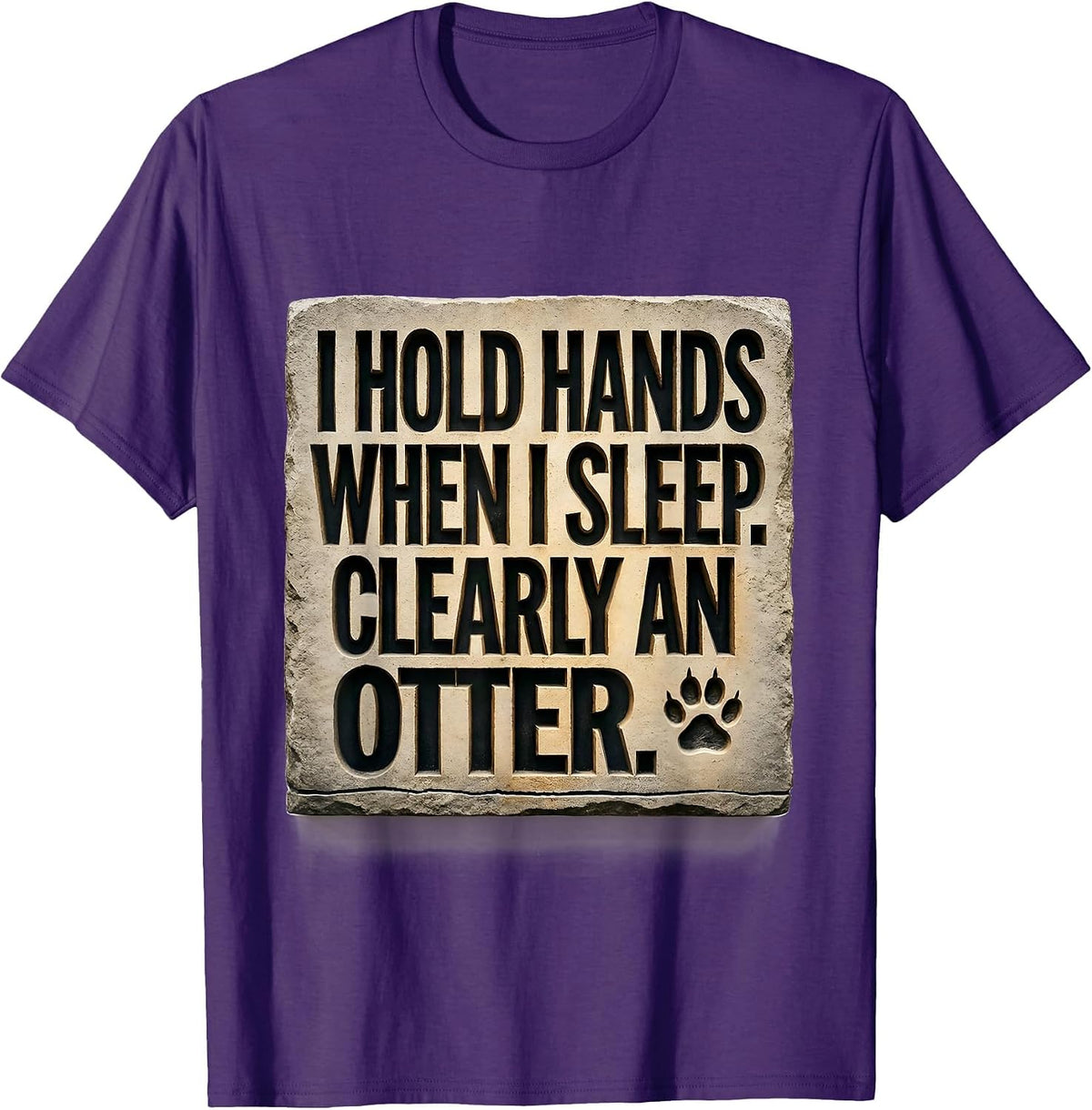 I Hold Hands When I Sleep. Clearly An Otter. Funny Otter T-Shirt - Purple
