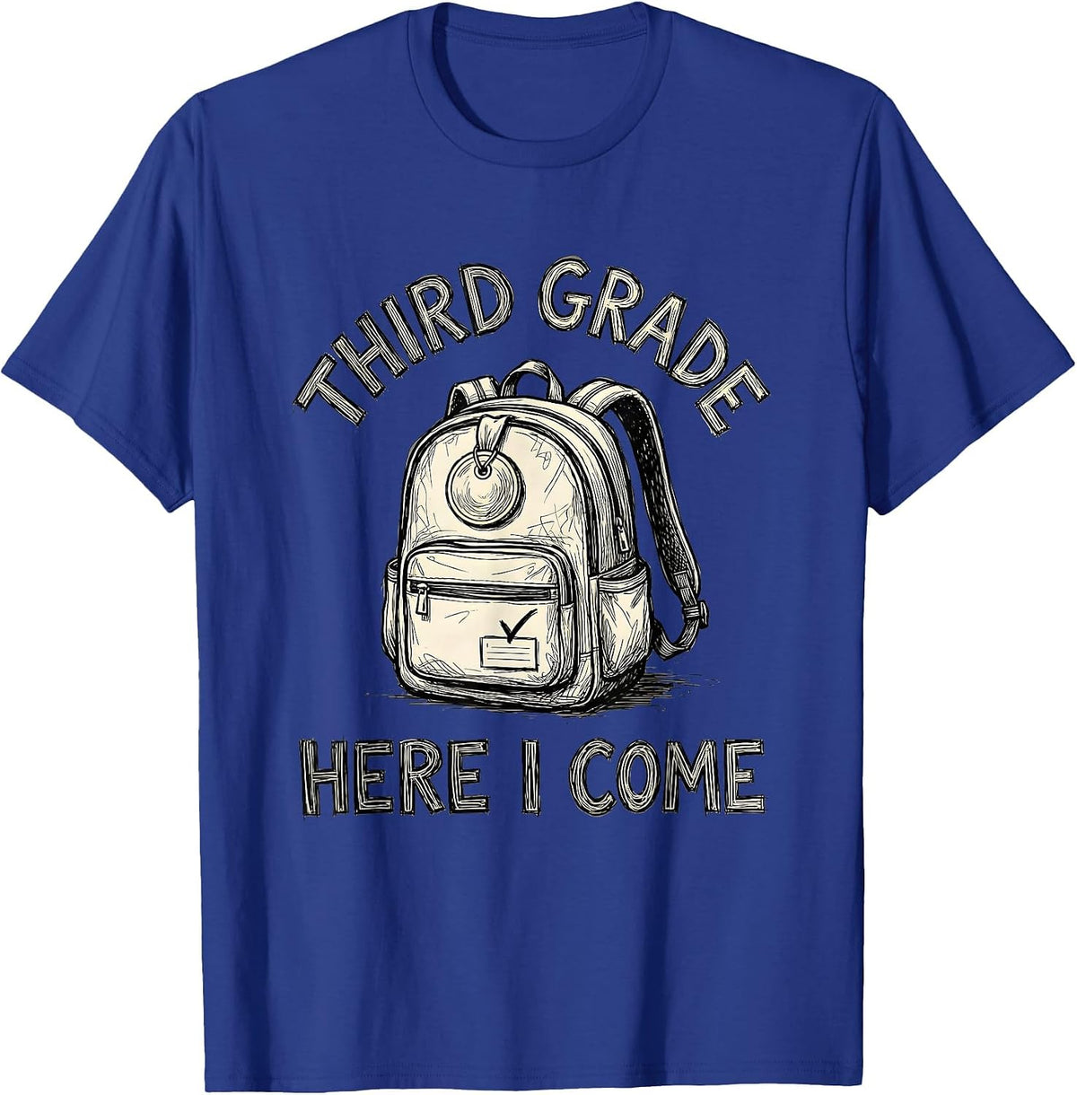 Third Grade Here I Come Hand-Sketched Teacher Student Back T-Shirt - Royal Blue