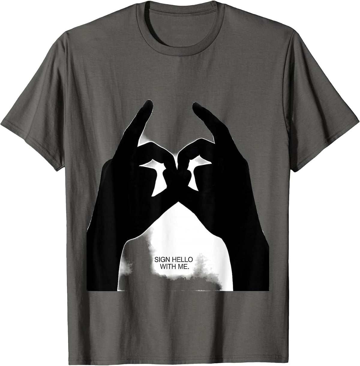 Sign Hello With Me ASL Teacher Deaf Awareness Interpreter T-Shirt - Asphalt Grey