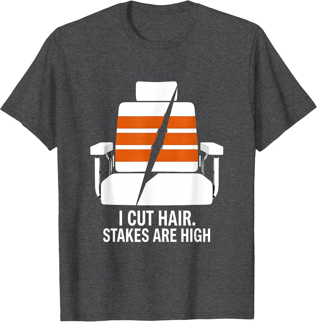 Men's I Cut Hair Stakes Are High Funny Barber Hairstylist Gift T-Shirt - Dark Heather Grey