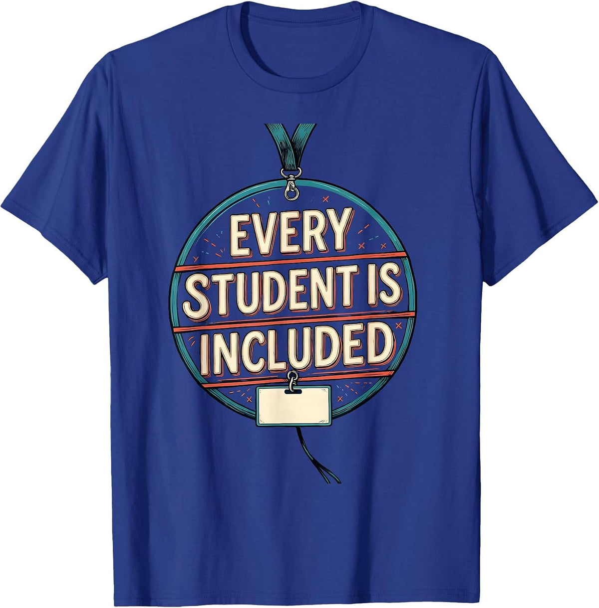 Men's Every Student Is Included Special Education Teacher Autism T-Shirt - Royal Blue
