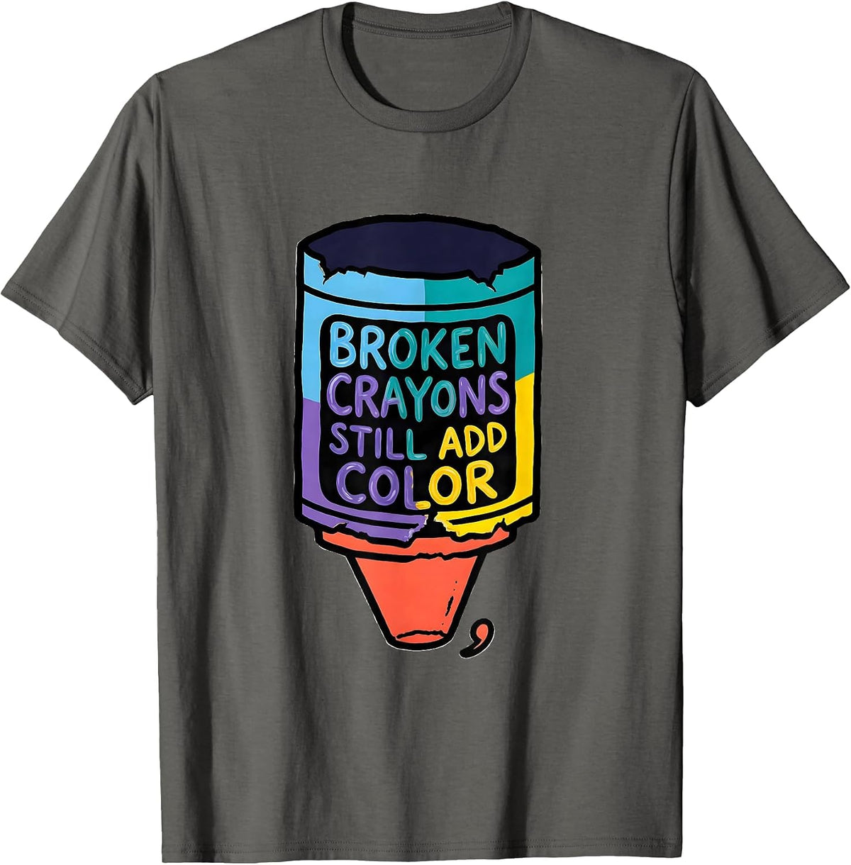 Men's Broken Crayons Still Add Color Mental Health Awareness T-Shirt - Asphalt Grey
