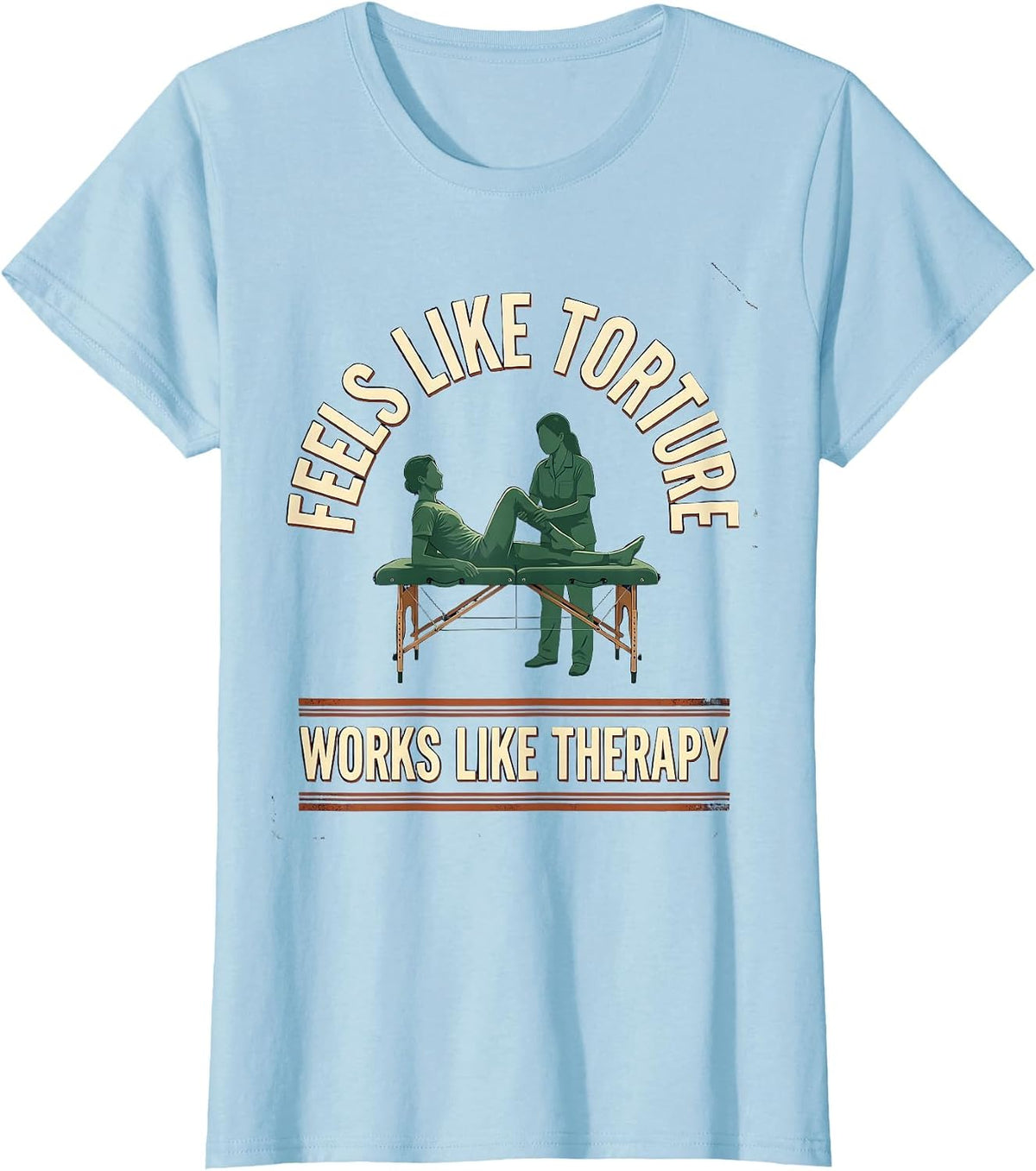 Women's Feels Like Torture, Works Like Therapy Vintage Physical T-Shirt - Baby Blue