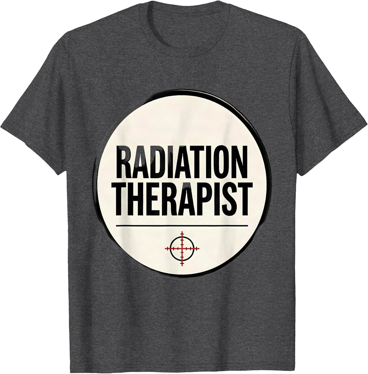 Radiation Therapist Defiant Humor Survivor Pride Rad Tech T-Shirt - Dark Heather Grey