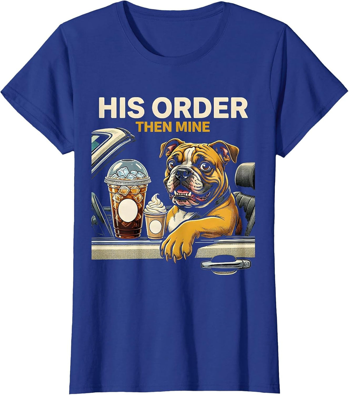 Women's His Order, Then Mine Funny Pitbull Drinking Iced Coffee Meme T-Shirt - Royal Blue