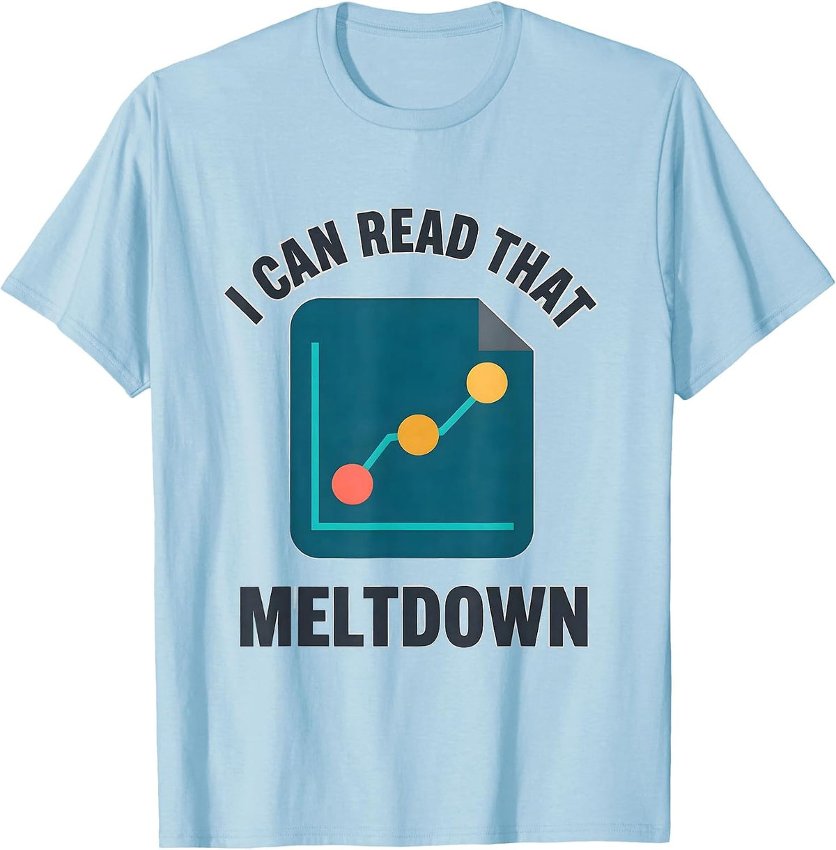 Men's I Can Read That Meltdown Funny Special Education Teacher T-Shirt - Baby Blue