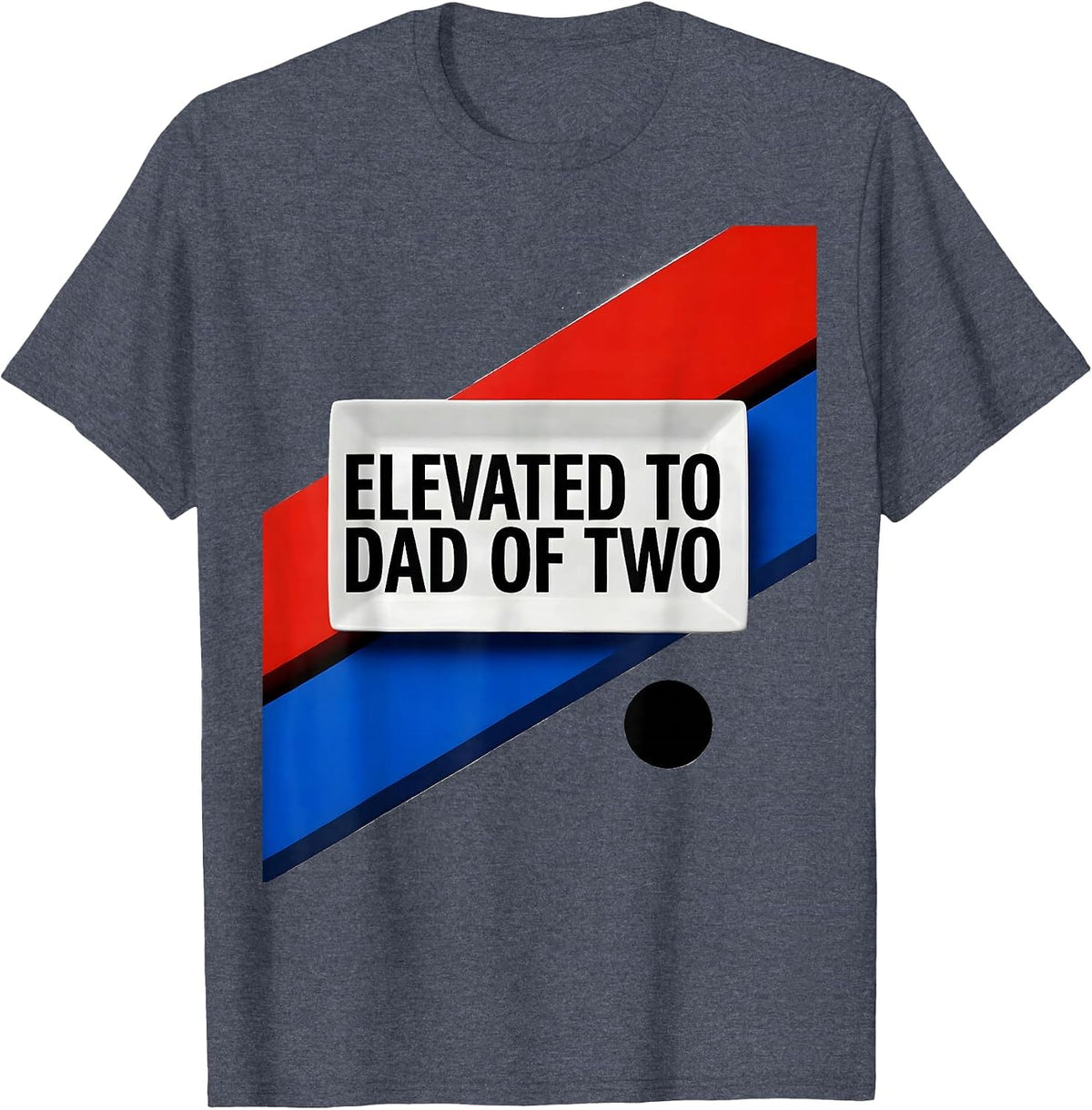 Elevated To Dad Of Two Bauhaus Modernist New Dad Gift T-Shirt - Heather Blue